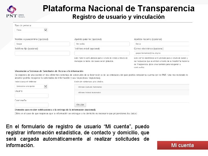 Plataforma Nacional de Transparencia Registro de usuario y vinculación En el formulario de registro