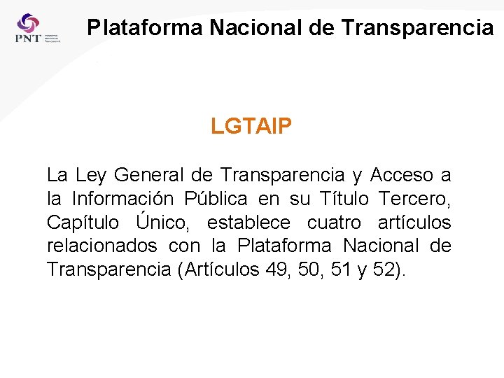 Plataforma Nacional de Transparencia LGTAIP La Ley General de Transparencia y Acceso a la