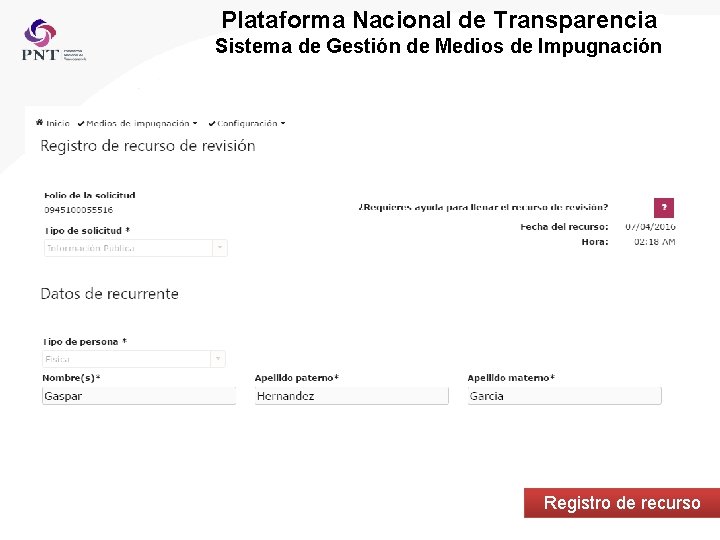 Plataforma Nacional de Transparencia Sistema de Gestión de Medios de Impugnación Registro de recurso