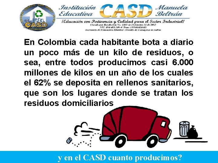 En Colombia cada habitante bota a diario un poco más de un kilo de