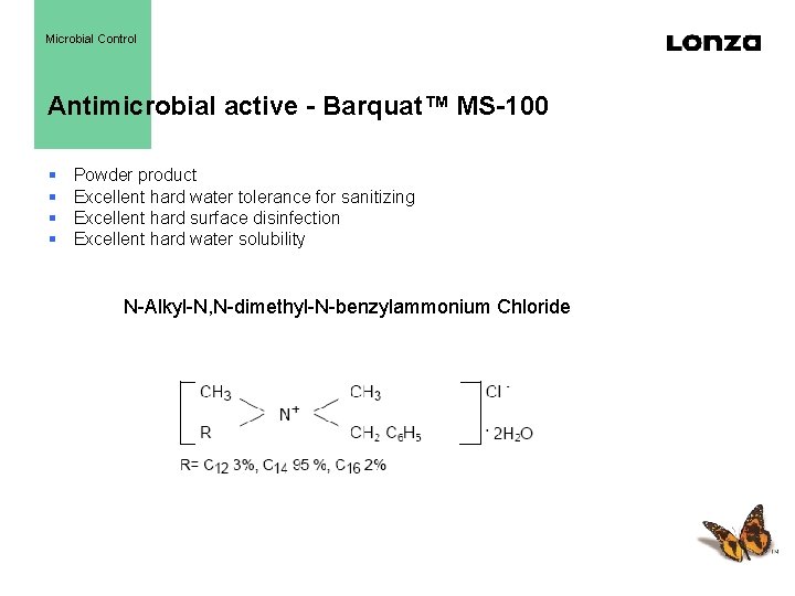 Microbial Control Antimicrobial active - Barquat™ MS-100 § § Powder product Excellent hard water