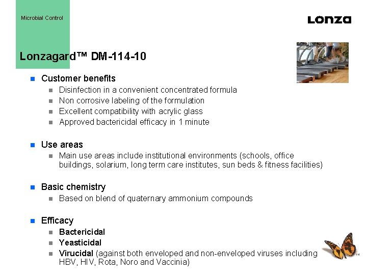 Microbial Control Lonzagard™ DM-114 -10 Customer benefits Use areas Main use areas include institutional