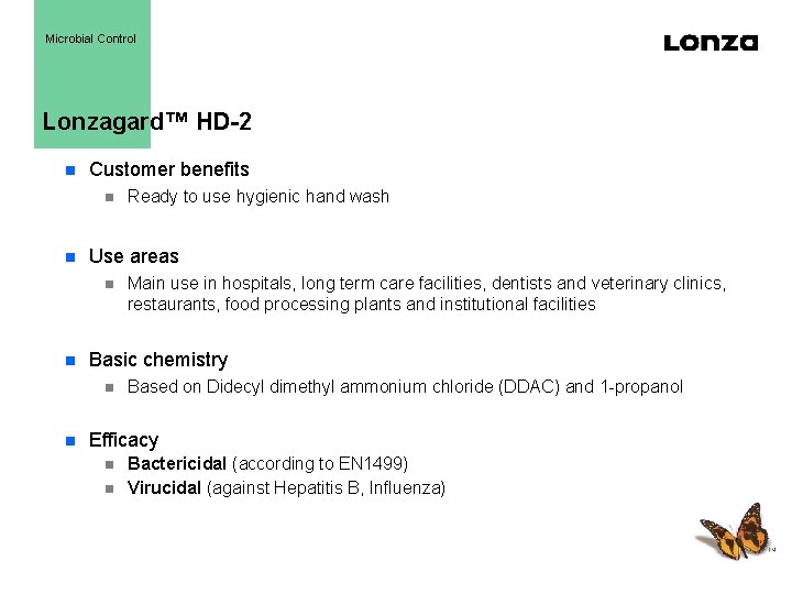 Microbial Control Lonzagard™ HD-2 Customer benefits Use areas Main use in hospitals, long term