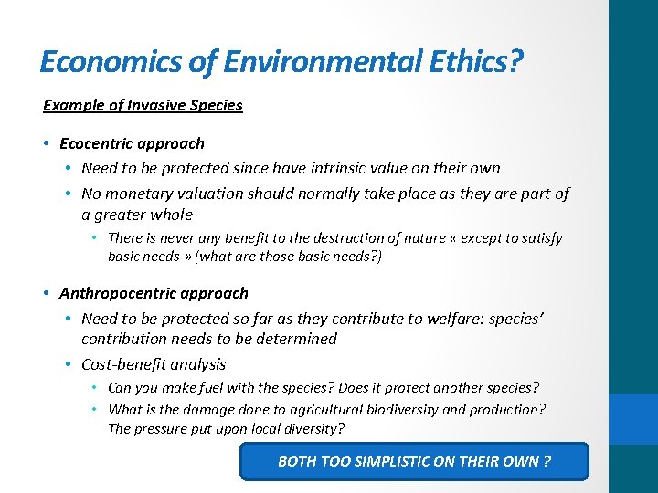 Economics of Environmental Ethics? Example of Invasive Species • Ecocentric approach • Need to