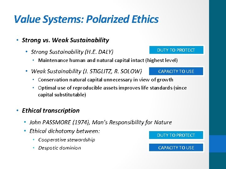 Value Systems: Polarized Ethics • Strong vs. Weak Sustainability • Strong Sustainability (H. E.