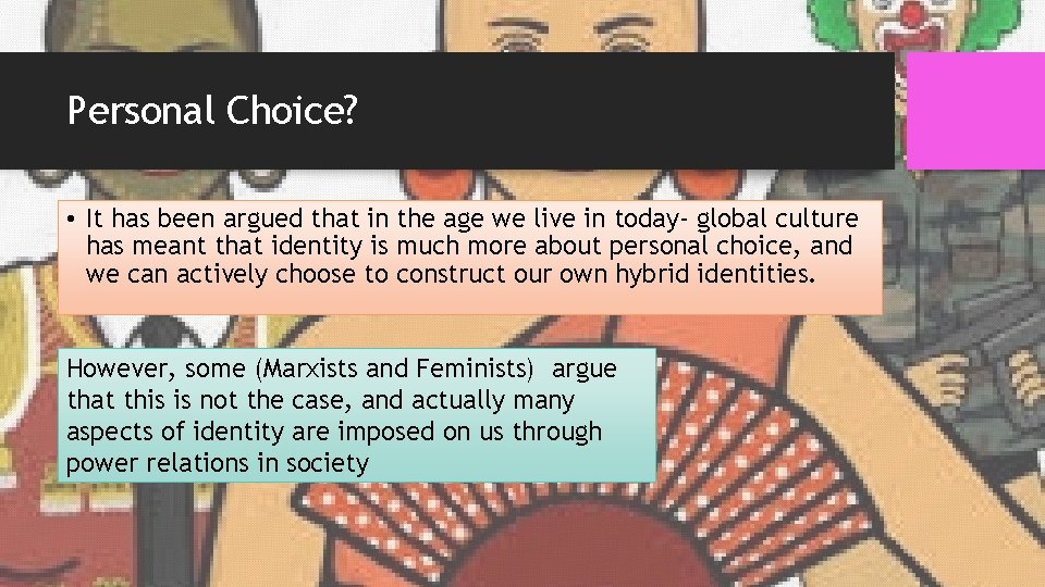 Personal Choice? • It has been argued that in the age we live in