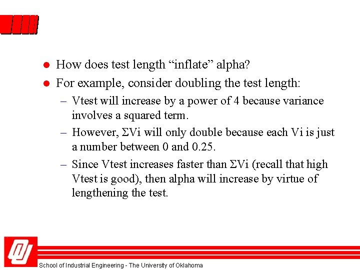 l l How does test length “inflate” alpha? For example, consider doubling the test