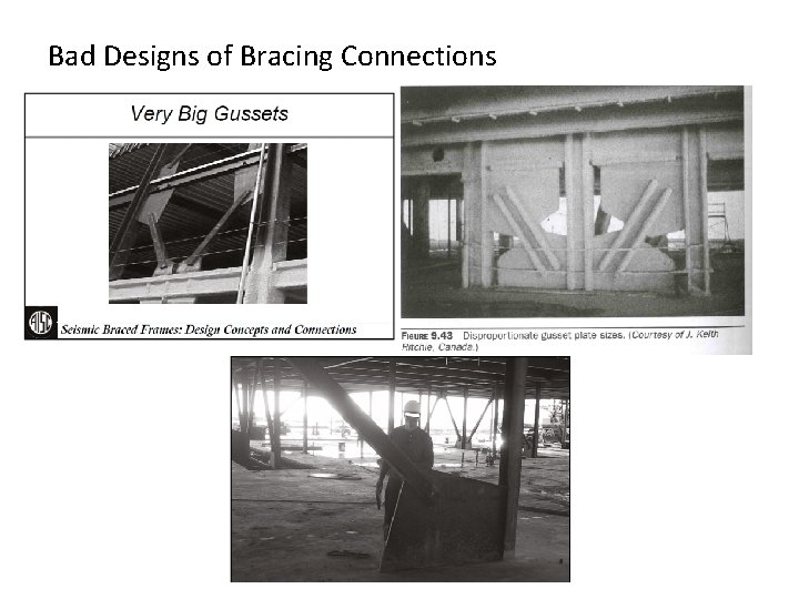 Bad Designs of Bracing Connections Bad Designs of Bracing Connections