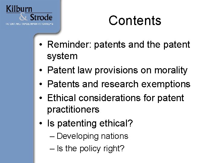 Contents • Reminder: patents and the patent system • Patent law provisions on morality