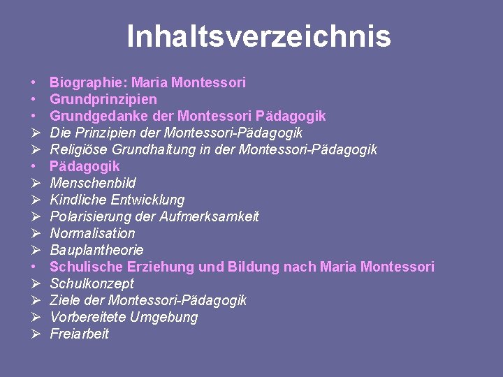 Inhaltsverzeichnis • • • Ø Ø Ø Ø Ø • Ø Ø Biographie: Maria