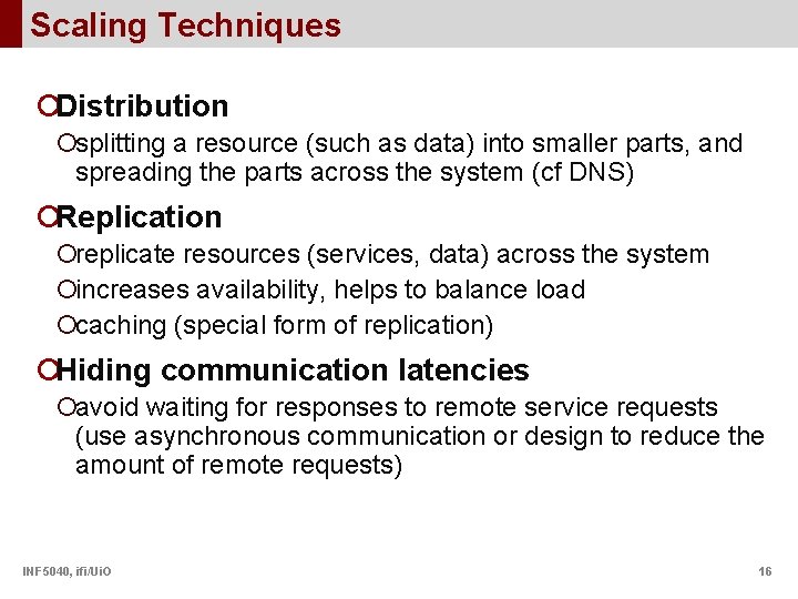 Scaling Techniques ¡Distribution ¡splitting a resource (such as data) into smaller parts, and spreading