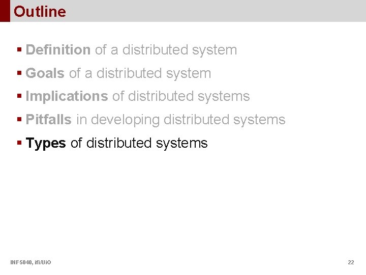Outline § Definition of a distributed system § Goals of a distributed system §