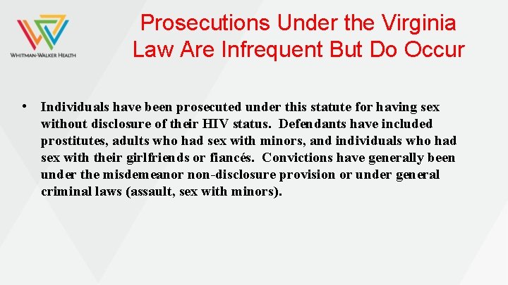 Prosecutions Under the Virginia Law Are Infrequent But Do Occur • Individuals have been