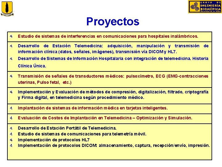 Proyectos Estudio de sistemas de interferencias en comunicaciones para hospitales inalámbricos. Desarrollo de Estación