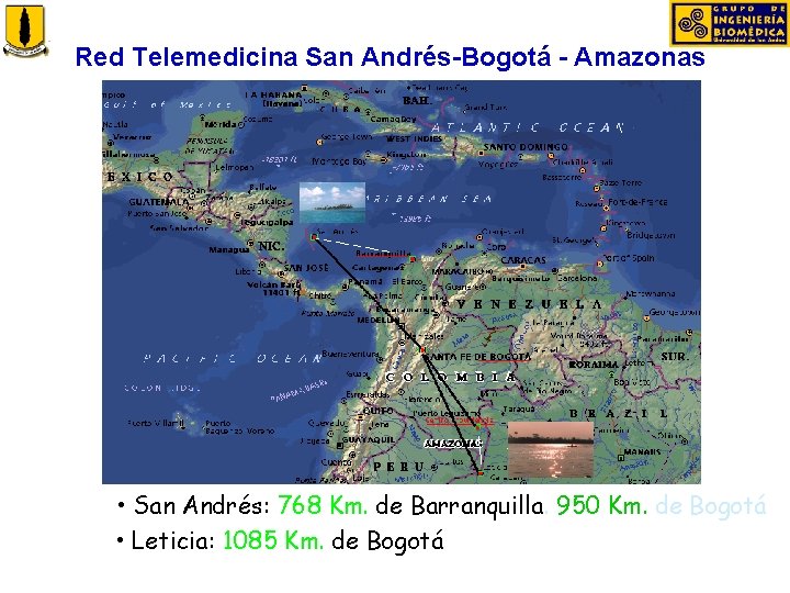 Red Telemedicina San Andrés-Bogotá - Amazonas • San Andrés: 768 Km. de Barranquilla. 950