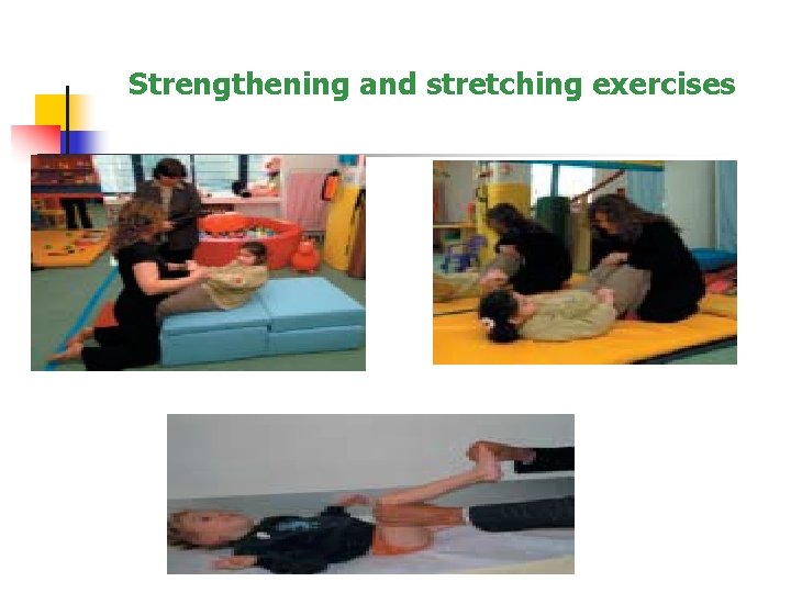 Strengthening and stretching exercises 