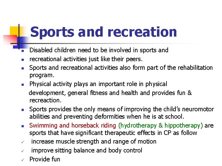 Sports and recreation n n n ü ü ü Disabled children need to be