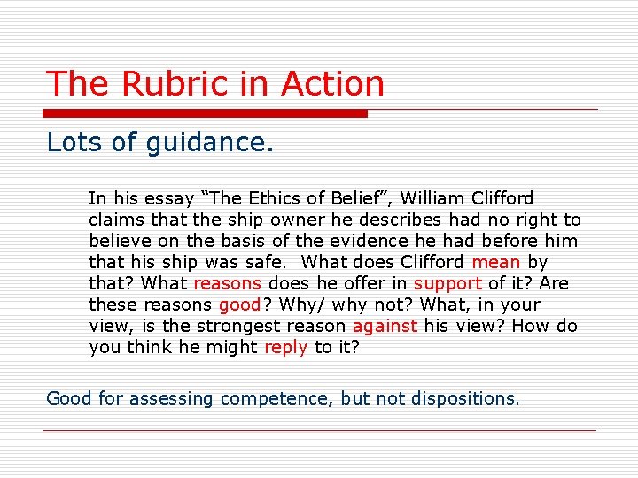 The Rubric in Action Lots of guidance. In his essay “The Ethics of Belief”,