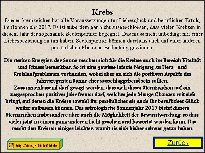 Krebs Dieses Sternzeichen hat alle Voraussetzungen für Liebesglück und beruflichen Erfolg im Sonnenjahr 2017.