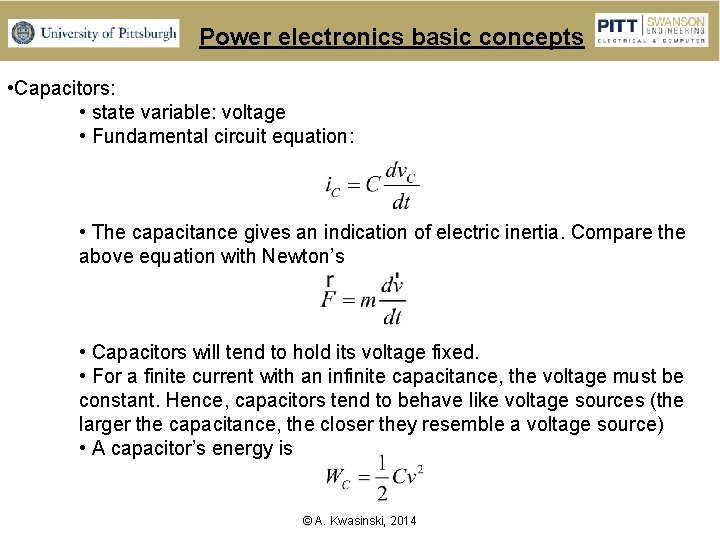 Power electronics basic concepts • Capacitors: • state variable: voltage • Fundamental circuit equation: