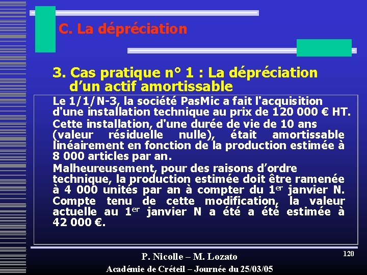 C. La dépréciation 3. Cas pratique n° 1 : La dépréciation d’un actif amortissable