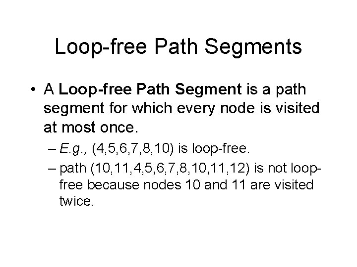 Loop-free Path Segments • A Loop-free Path Segment is a path segment for which