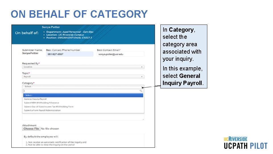 ON BEHALF OF CATEGORY In Category, select the category area associated with your inquiry.