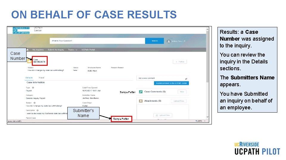 ON BEHALF OF CASE RESULTS Results: a Case Number was assigned to the inquiry.
