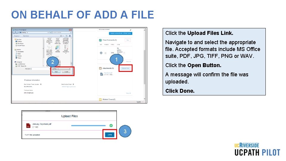 ON BEHALF OF ADD A FILE Click the Upload Files Link. 2 Navigate to