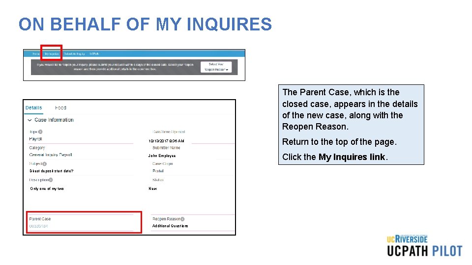 ON BEHALF OF MY INQUIRES The Parent Case, which is the closed case, appears