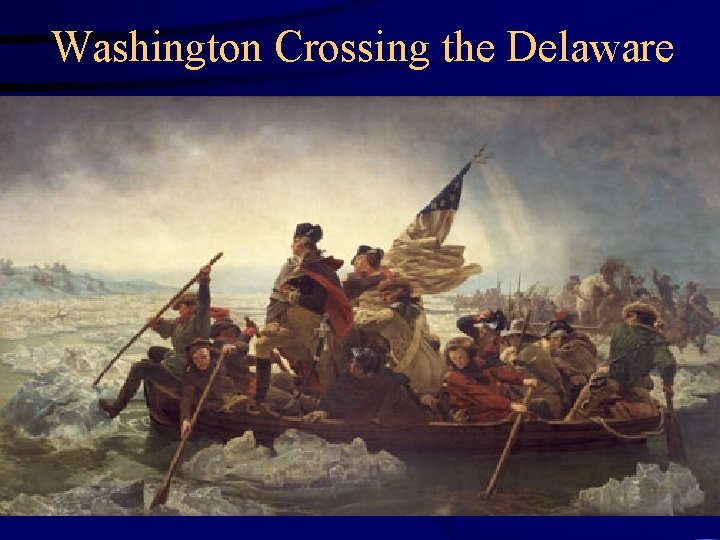 Washington Crossing the Delaware 