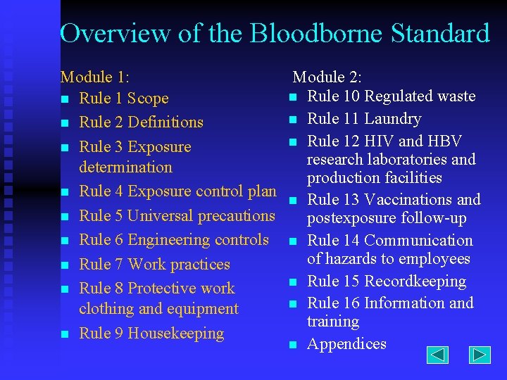 Overview of the Bloodborne Standard Module 1: Module 2: n Rule 10 Regulated waste
