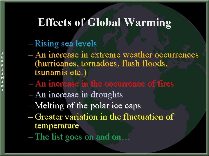 Effects of Global Warming – Rising sea levels – An increase in extreme weather