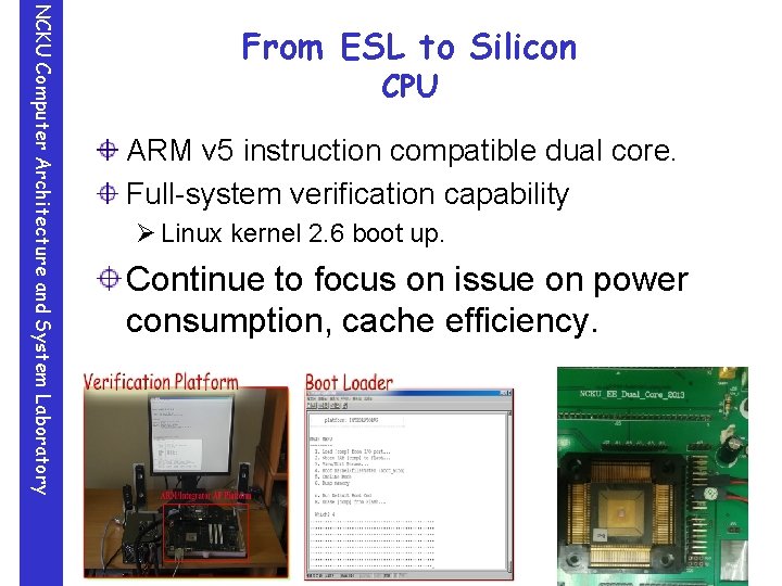 NCKU Computer Architecture and System Laboratory From ESL to Silicon CPU ARM v 5