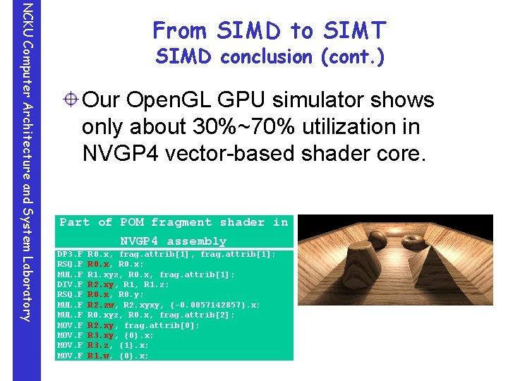 NCKU Computer Architecture and System Laboratory From SIMD to SIMT SIMD conclusion (cont. )