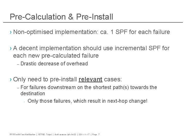 Pre-Calculation & Pre-Install › Non-optimised implementation: ca. 1 SPF for each failure › A