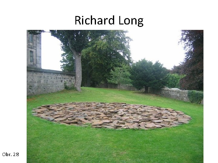 Richard Long Obr. 28 