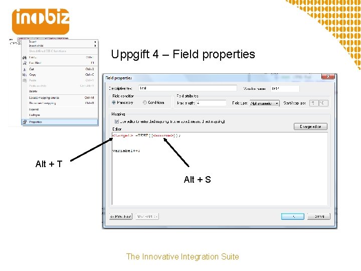 Uppgift 4 – Field properties Alt + T Alt + S The Innovative Integration