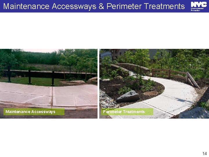 Maintenance Accessways & Perimeter Treatments Maintenance Accessways Perimeter Treatments 14 