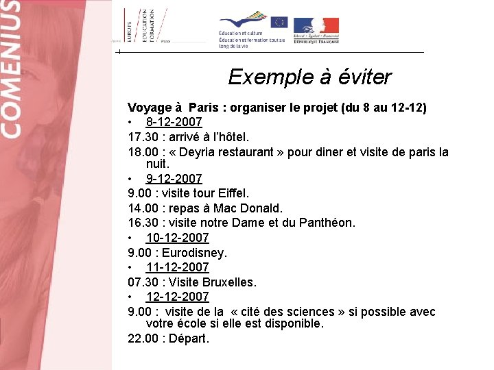 Exemple à éviter Voyage à Paris : organiser le projet (du 8 au 12