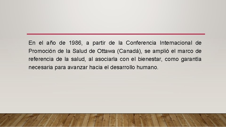 En el año de 1986, a partir de la Conferencia Internacional de Promoción de