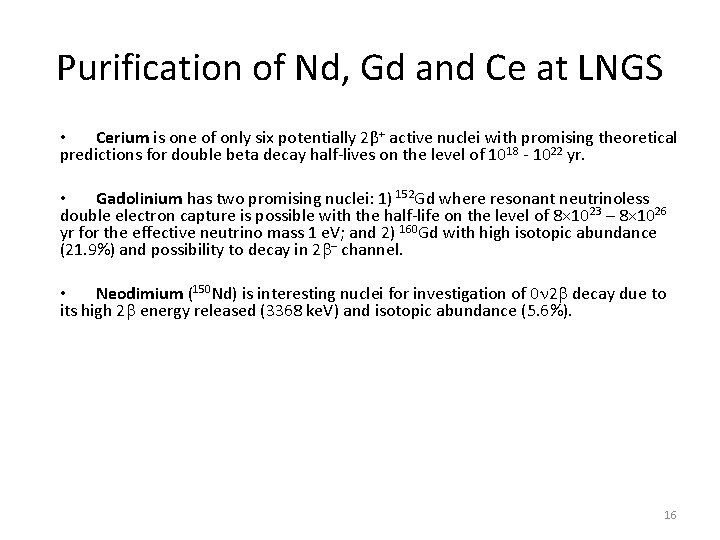 Purification of Nd, Gd and Ce at LNGS • Cerium is one of only
