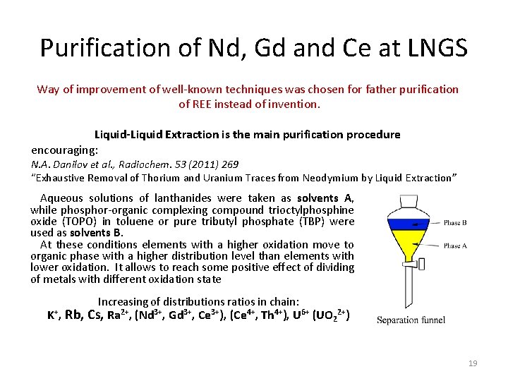 Purification of Nd, Gd and Ce at LNGS Way of improvement of well-known techniques