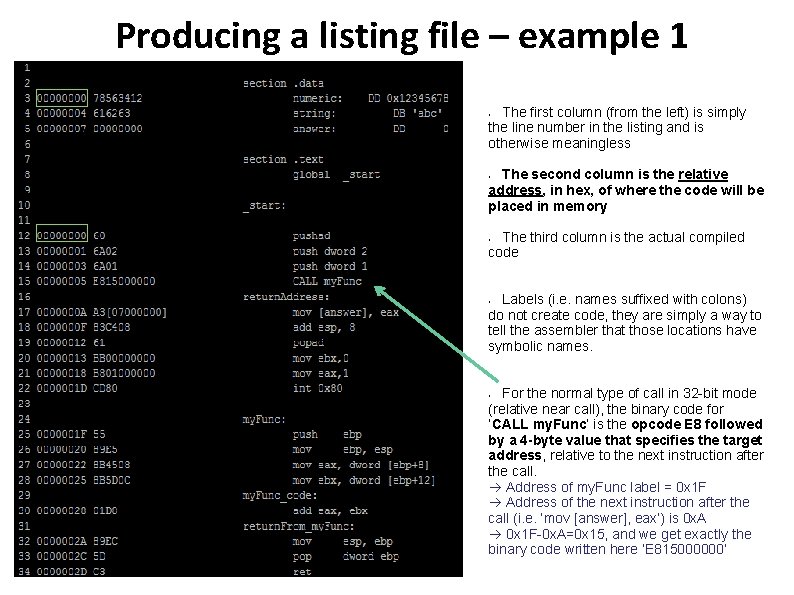 Producing a listing file – example 1 The first column (from the left) is