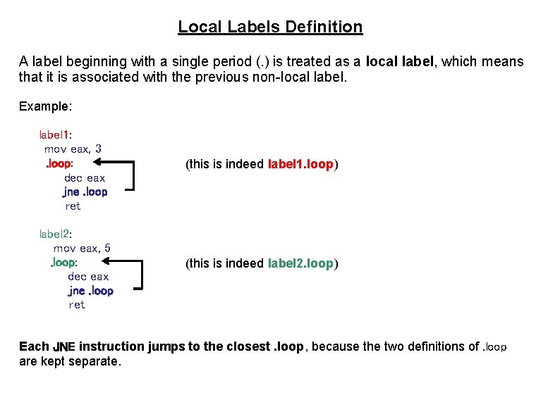 Local Labels Definition A label beginning with a single period (. ) is treated