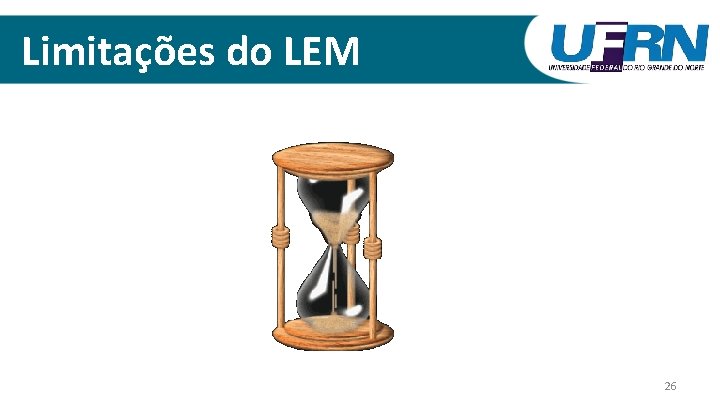 Limitações do LEM 26 