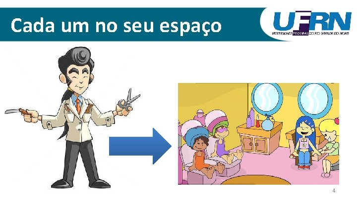 Cada um no seu espaço 4 