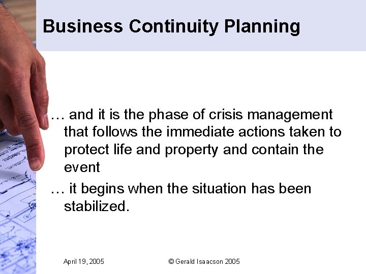 Business Continuity Planning … and it is the phase of crisis management that follows