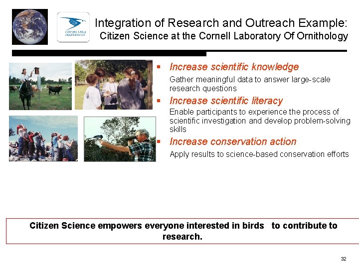  Integration of Research and Outreach Example: Citizen Science at the Cornell Laboratory Of