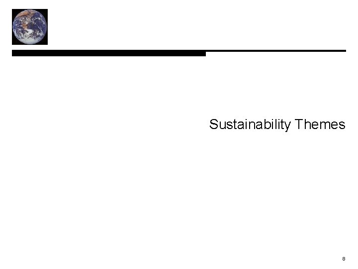  Sustainability Themes 8 